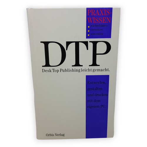 Praxiswissen dtp entwerfen - dtp,